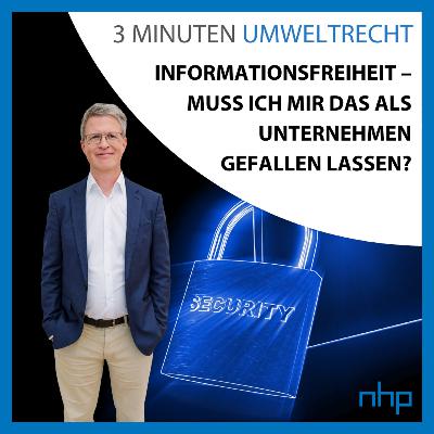 Informationsfreiheit – Muss ich mir das als Unternehmen gefallen lassen?