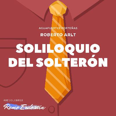 Soliloquio del solterón