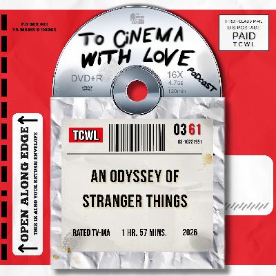 TCWL - Ep61 | An Odyssey of Stranger Things