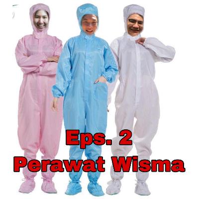 Eps. 2 Perawat Wisma