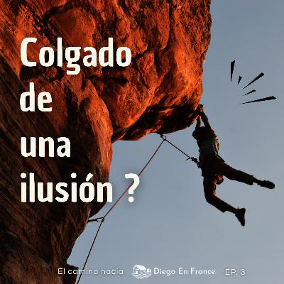 ¿Colgado de una ilusión?