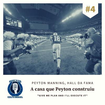 Peyton Manning, Hall da Fama: A casa que Peyton construiu