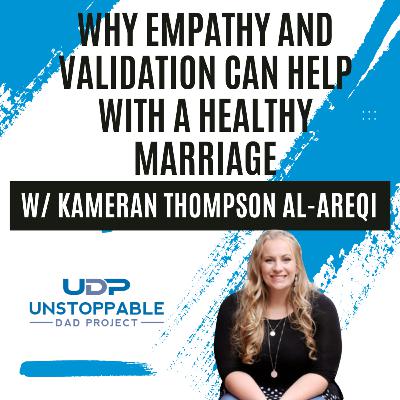 Why empathy, validation and understanding attachment styles can help with a healthy marriage – w Kameran Thompson Al-Areqi