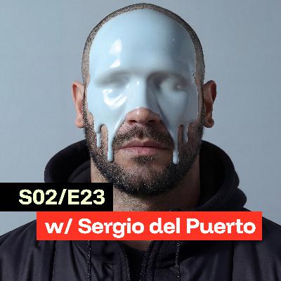 S02/E23 - Sergio del Puerto: From Serial Cut to ZAGALE & Why He's More Excited Than Ever