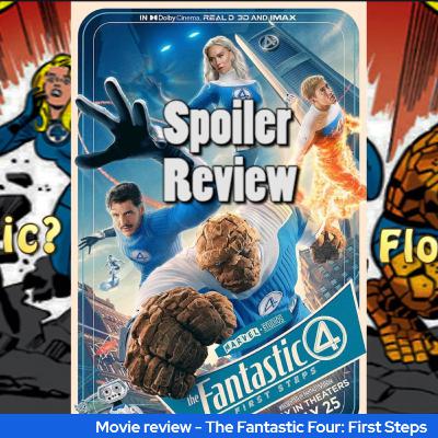 Ep. 402 - The Fantastic Four: First Steps movie review