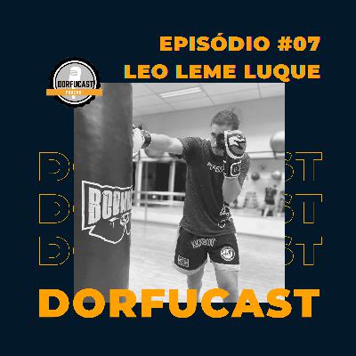 Dorfucast - Episódio 07 - Leonardo Leme Luque