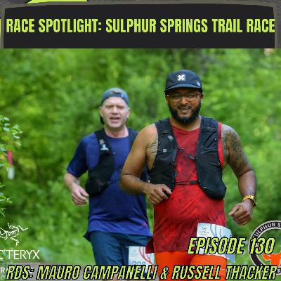 Episode 130: Race Spotlight - Sulphur Springs Trail Race