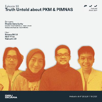 Podcast 10: Truth Untold about PKM & PIMNAS Podcast 10: Truth Untold about PKM & PIMNAS