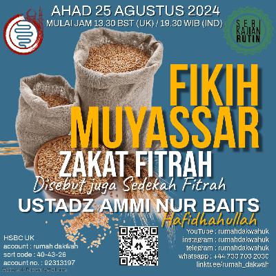 Ustadz Ammi Nur Baits - Fikih Muyassar  Kitab Zakat  -  Zakat Fitrah