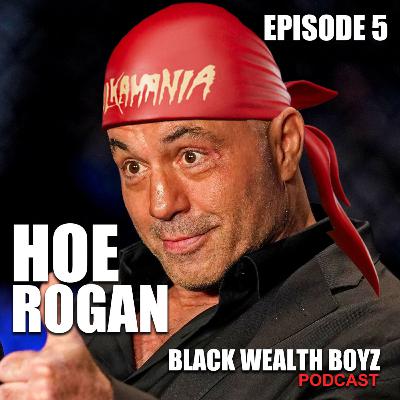 EPISODE 5 "HOE ROGAN" EPISODE 5 "HOE ROGAN"