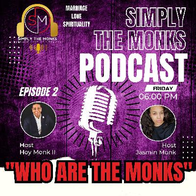Who Are the Monks?