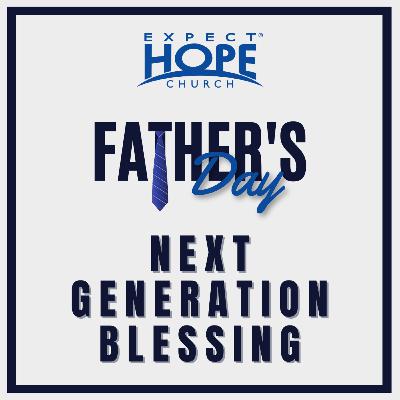 Next Generation Blessing | Pastor Aaron Bagwell