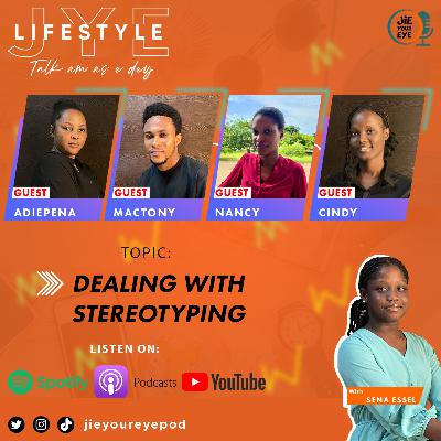 JYE S01EPO8 - Dealing With Stereotyping JYE S01EPO8 - Dealing With Stereotyping