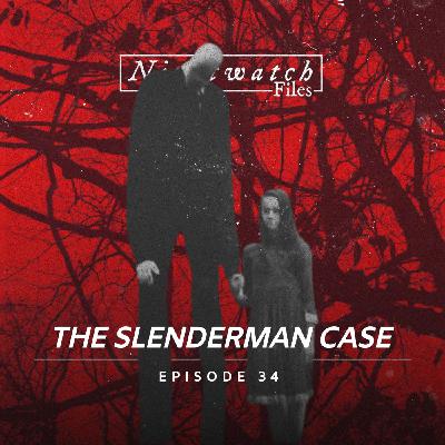 #34: The Slenderman Case - A Dark Side of Creepypasta #34: The Slenderman Case - A Dark Side of Creepypasta