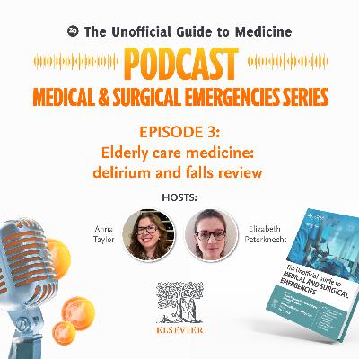 Medical and Surgical Emergencies Series Episode 3: Elderly Care Medicine