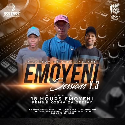 Emoyeni Sessions Vol 3(Birthday Edition)