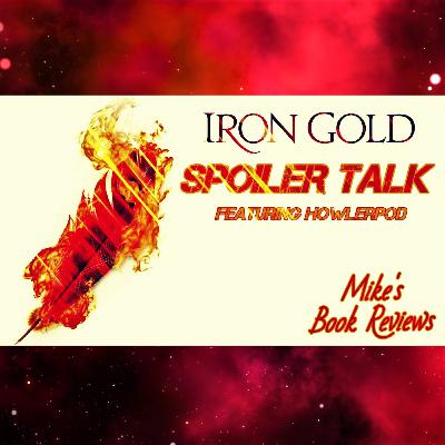 SPOILER TALK: Iron Gold (Red Rising #4) by Pierce Brown Featuring HowlerPod
