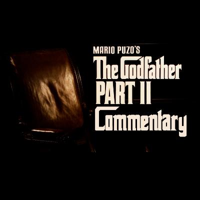 THE GODFATHER PART II - Commentary by Francis Ford Coppola