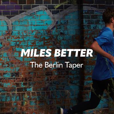 34: The Berlin Taper