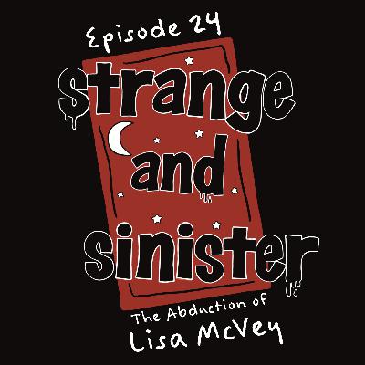 Episode 024: The Abduction of Lisa McVey