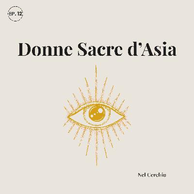 Donne Sacre d’Asia: Poetesse, Monache e Mistiche