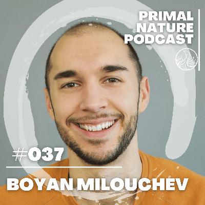 Boyan Milouchev - Nonduality & the Physical Path to Awakening