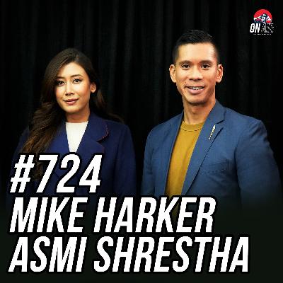 #724 - Mike Harker & Asmi Shrestha