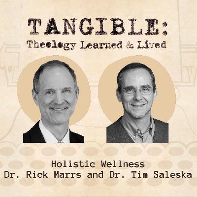 Holistic Wellness- Dr. Rick Marrs and Dr. Tim Saleska