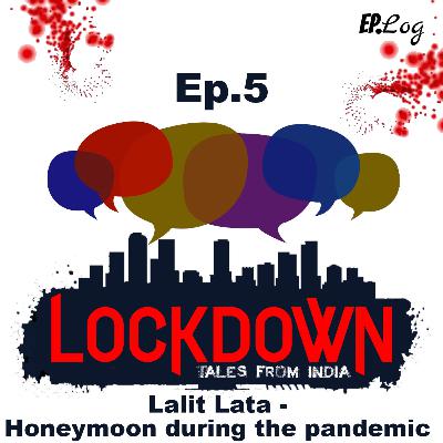 Lalit Lata - Honeymoon during the pandemic