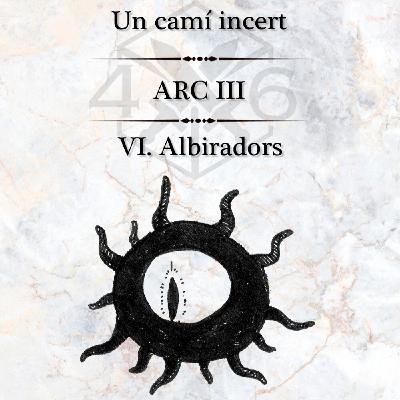 4d6 - Un camí incert || 3x06 - Albiradors 4d6 - Un camí incert || 3x06 - Albiradors