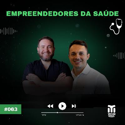 #064 - Empreendedores da Saúde: Carreira Médica⎪Paulo Araújo