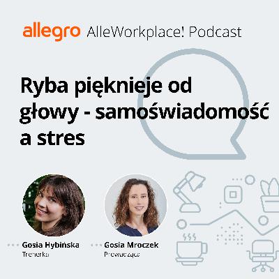 Ryba pięknieje od głowy - Samoświadomość a stres