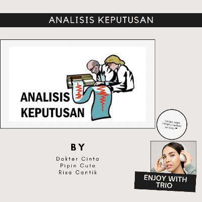 Analisis Keputusan ( Kelompok 4 )
