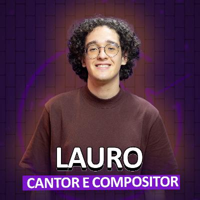 Lauro (Cantor e Compositor)- É Noisy Podcast #102 Lauro (Cantor e Compositor)- É Noisy Podcast #102