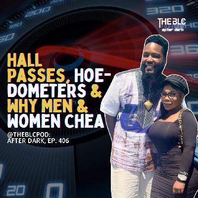 BLCAD406: Hall Passes, Hoe-dometers & Why Men & Women Cheat BLCAD406: Hall Passes, Hoe-dometers & Why Men & Women Cheat