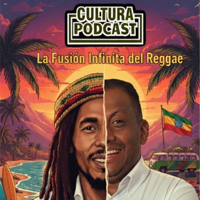 Ritmo Global: La Fusión Infinita del Reggae | Cultura Podcast