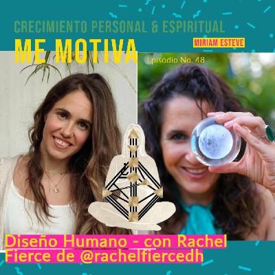 #48 – Diseño humano con @rachelfiercedh #48 – Diseño humano con @rachelfiercedh