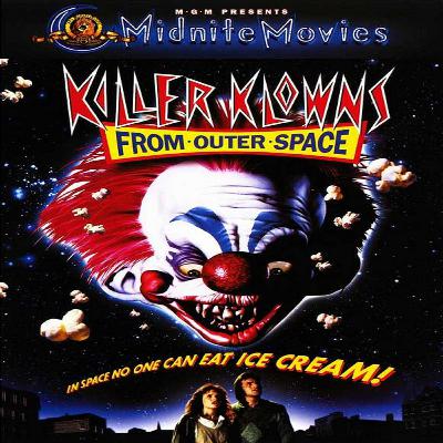 Episode 2 - Killer Klowns From Outer Space (1988) - Oh Great, Pizza Episode 2 - Killer Klowns From Outer Space (1988) - Oh Great, Pizza