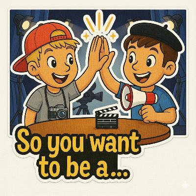 So you want to be a… Movie Director So you want to be a… Movie Director