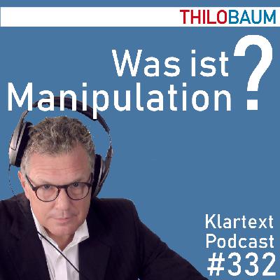 332 Klartext-Podcast: Was ist Manipulation?