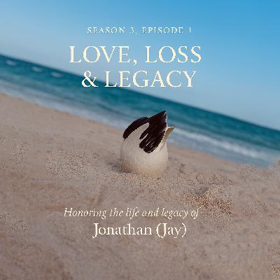 Season 3, Episode 1 — Love, Loss & Legacy