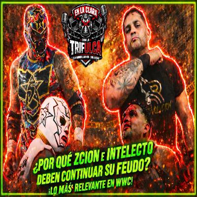 WWC NO PUEDE TERMINAR ESTE FEUDO… Zcion e Intelecto Son Lo Más Caliente Ahora WWC NO PUEDE TERMINAR ESTE FEUDO… Zcion e Intelecto Son Lo Más Caliente Ahora
