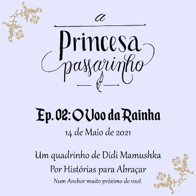 #135 Ep 02 O voo da rainha