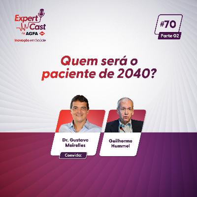 70 - Quem será o paciente de 2040? ( parte 2 )
