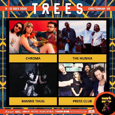 Episode 451: 2000trees Festival Special - CHROMA, The Hunna, Bambie Thug & Press Club