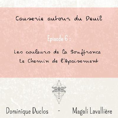 6. Les Couleurs De La Souffrance, Le Chemin De L'Apaisement