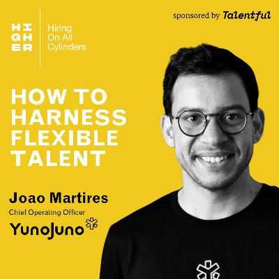 How to harness flexible talent with Joao Martires How to harness flexible talent with Joao Martires