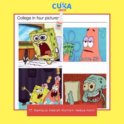 Cerita 17: Kampus Adalah Rumah Kedua Kami