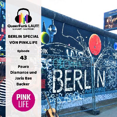 #43 QueerFunk LAUT! - Das Berlin Special von PINK.LIFE - Paura Diamante und Joris Bas Backer #43 QueerFunk LAUT! - Das Berlin Special von PINK.LIFE - Paura Diamante und Joris Bas Backer