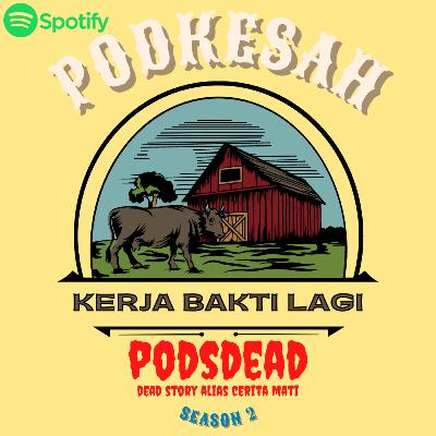 PODSDEAD - #7 ANGKUT RUMPUT